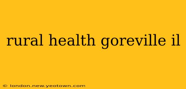 rural health goreville il