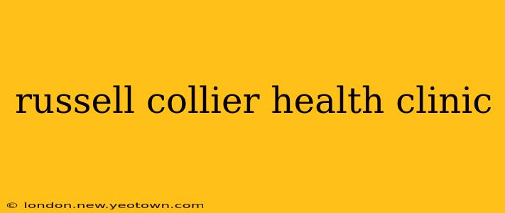russell collier health clinic