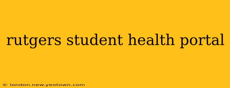 rutgers student health portal