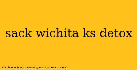 sack wichita ks detox