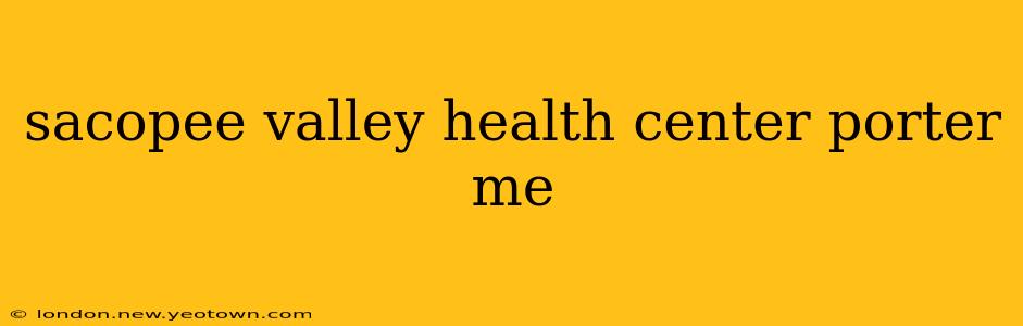 sacopee valley health center porter me