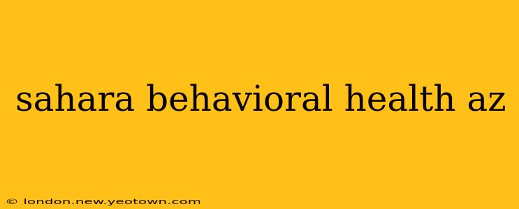 sahara behavioral health az