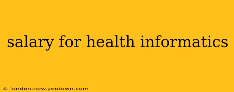 salary for health informatics