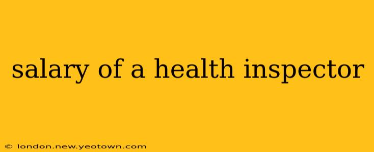 salary of a health inspector
