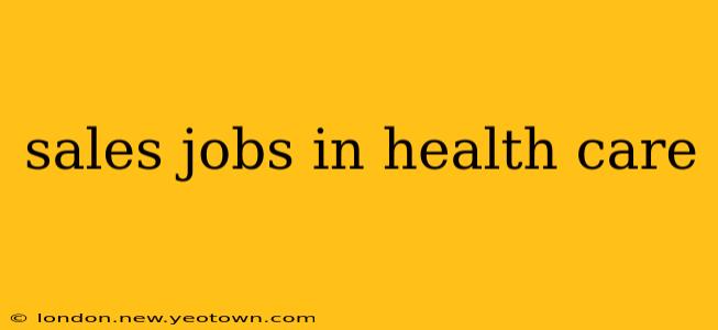 sales jobs in health care