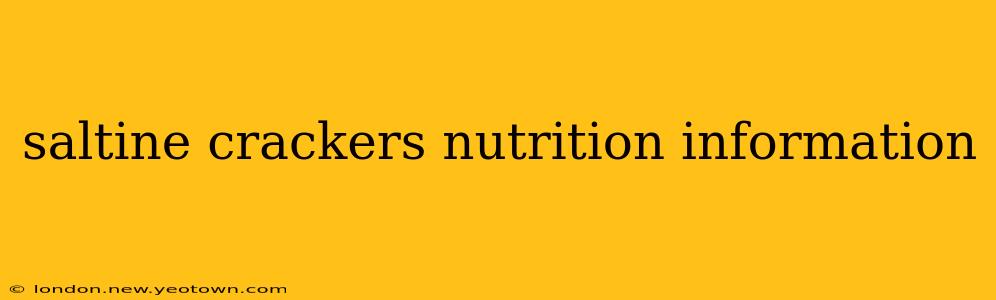 saltine crackers nutrition information