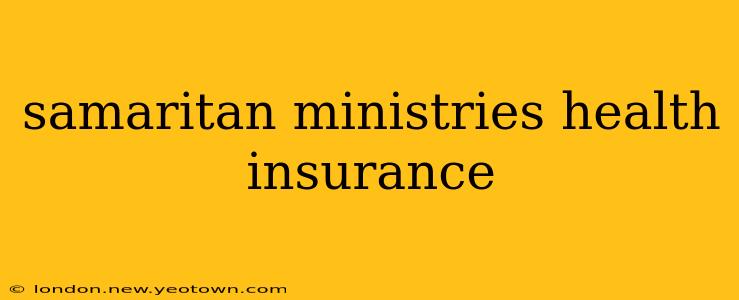 samaritan ministries health insurance