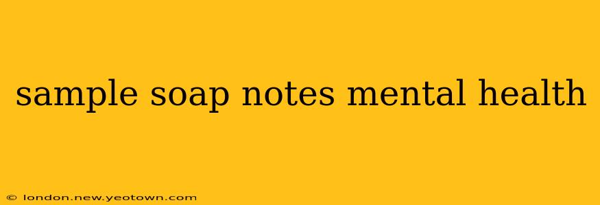 sample soap notes mental health