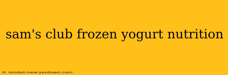sam's club frozen yogurt nutrition
