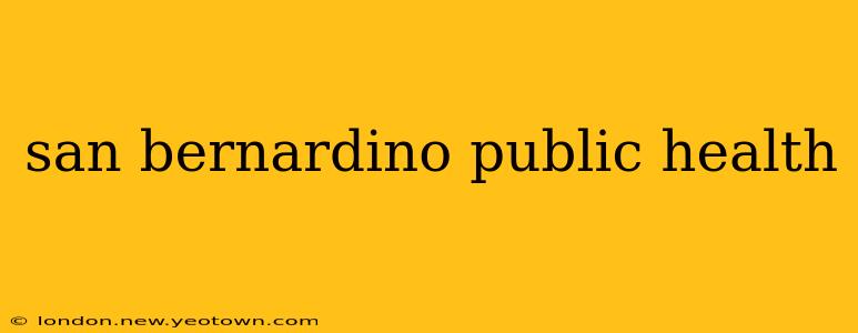 san bernardino public health
