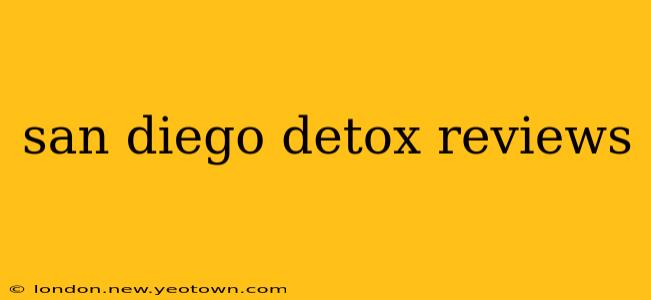 san diego detox reviews