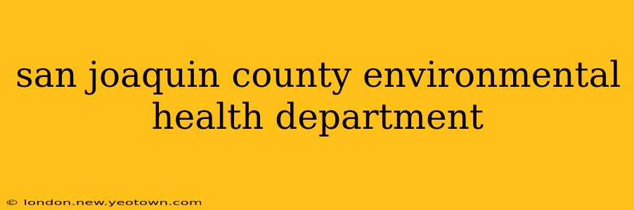 san joaquin county environmental health department