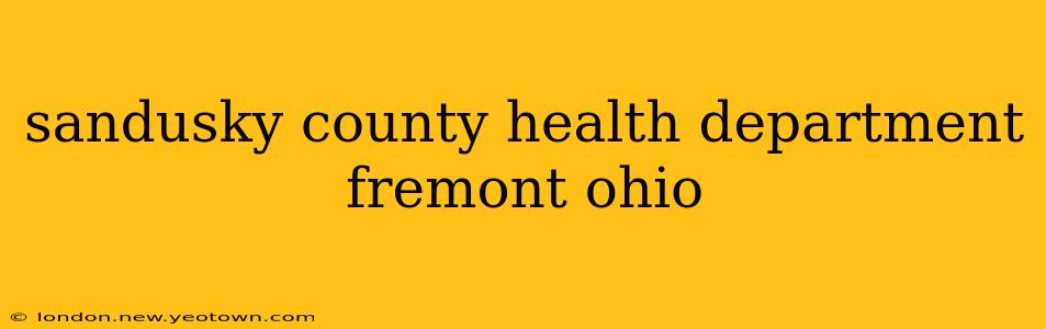 sandusky county health department fremont ohio