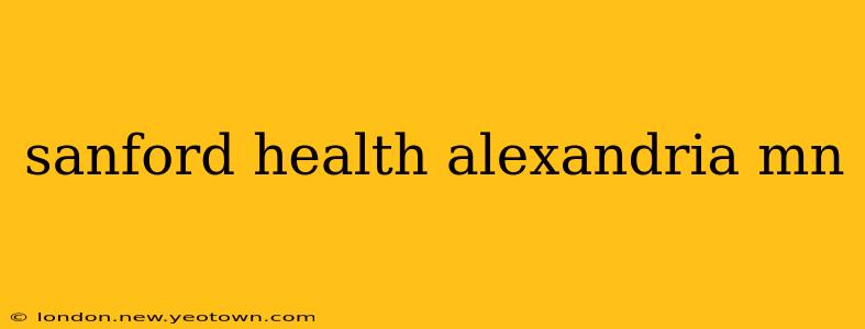 sanford health alexandria mn