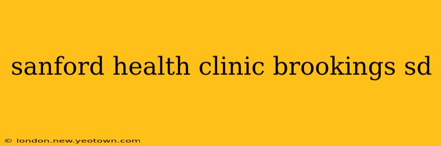 sanford health clinic brookings sd