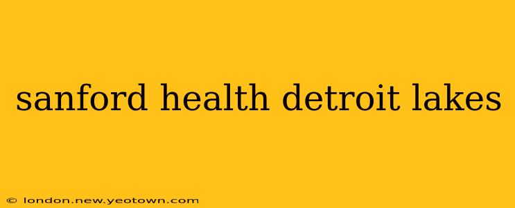sanford health detroit lakes