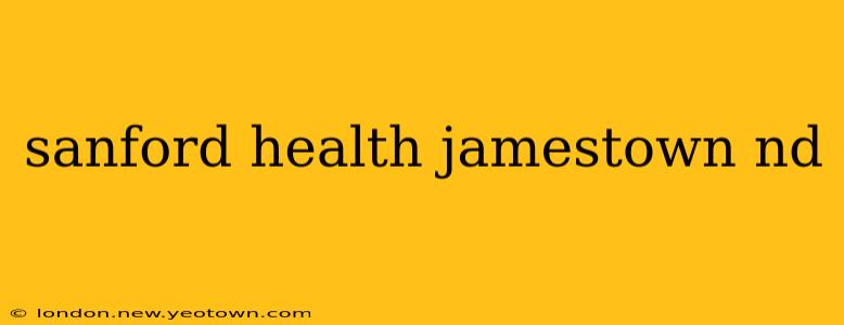 sanford health jamestown nd
