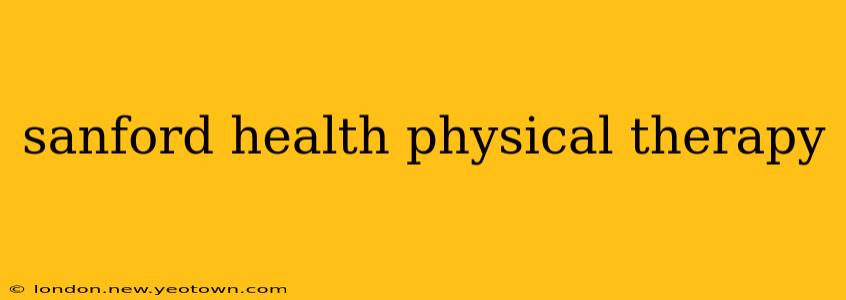 sanford health physical therapy