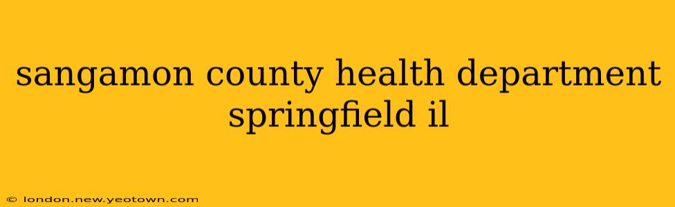 sangamon county health department springfield il