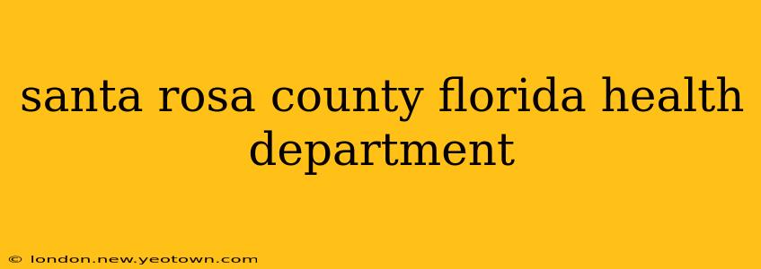 santa rosa county florida health department