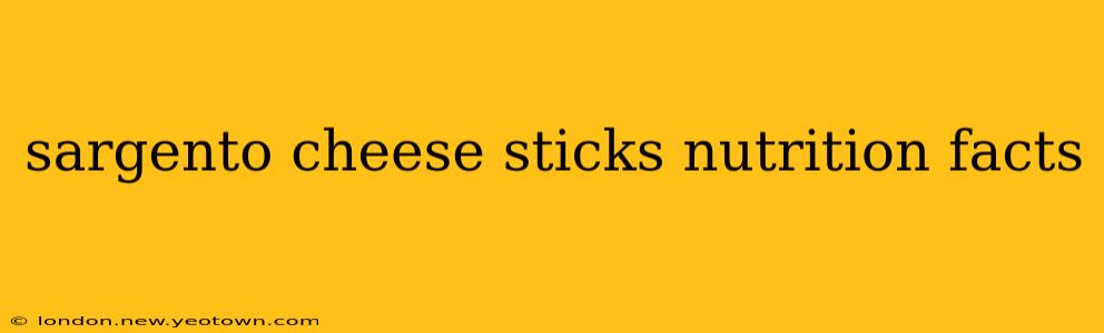 sargento cheese sticks nutrition facts
