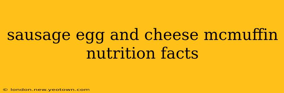 sausage egg and cheese mcmuffin nutrition facts