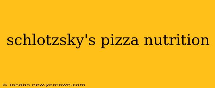 schlotzsky's pizza nutrition