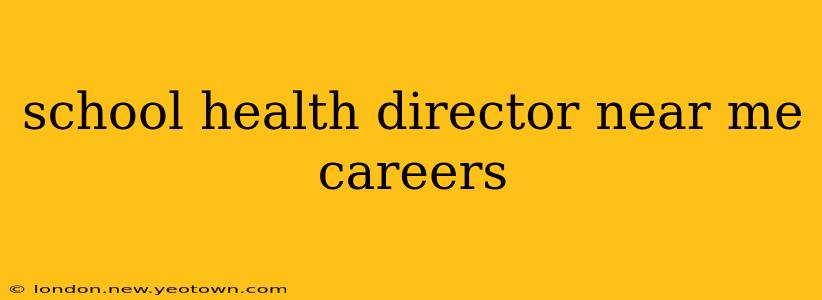 school health director near me careers
