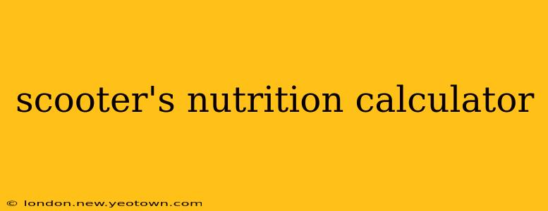 scooter's nutrition calculator