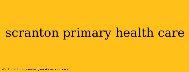 scranton primary health care