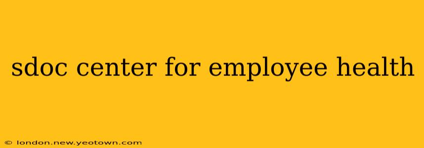sdoc center for employee health