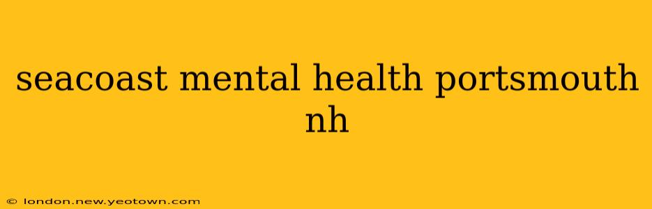 seacoast mental health portsmouth nh