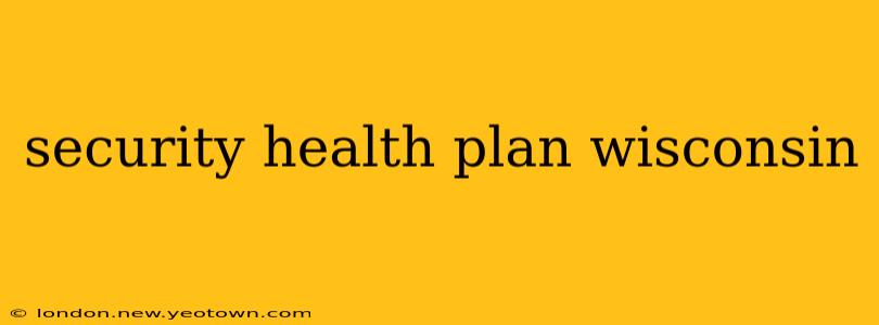 security health plan wisconsin