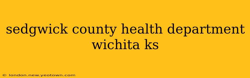 sedgwick county health department wichita ks