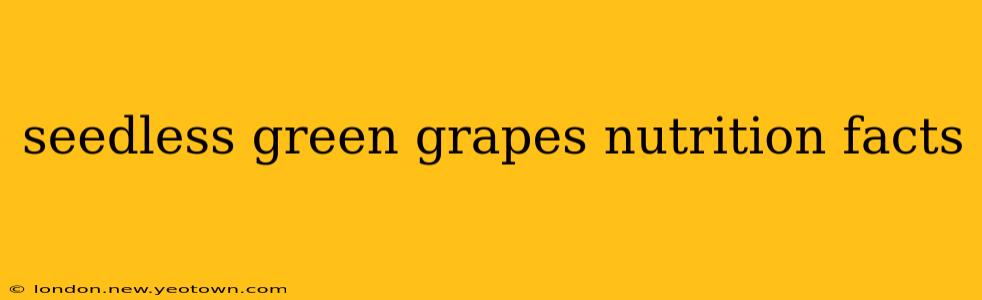 seedless green grapes nutrition facts