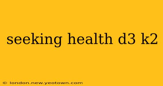 seeking health d3 k2