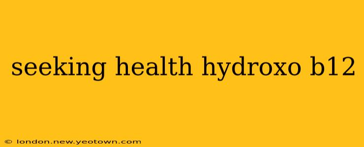 seeking health hydroxo b12