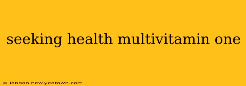seeking health multivitamin one