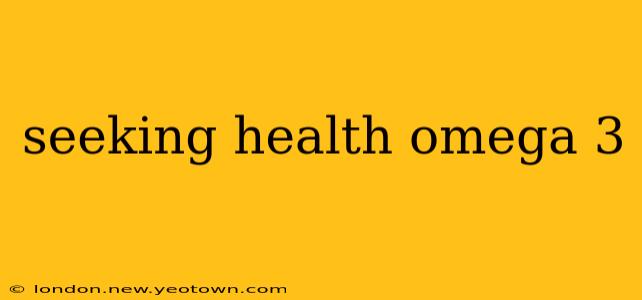 seeking health omega 3