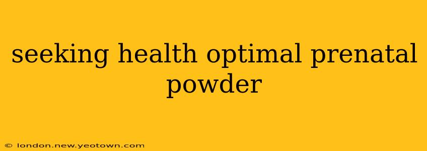 seeking health optimal prenatal powder