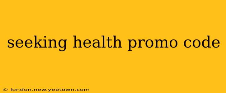 seeking health promo code