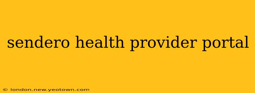 sendero health provider portal