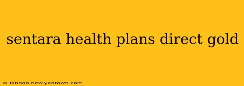 sentara health plans direct gold