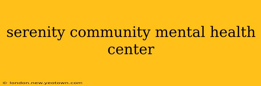 serenity community mental health center
