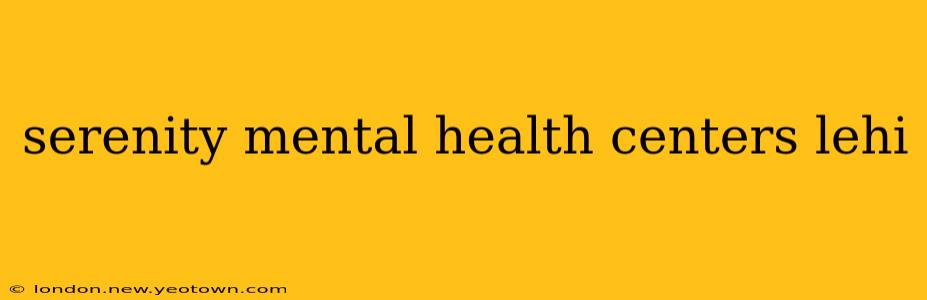 serenity mental health centers lehi