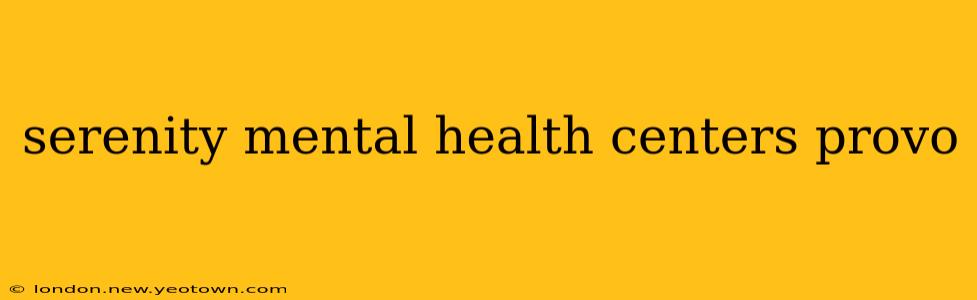 serenity mental health centers provo