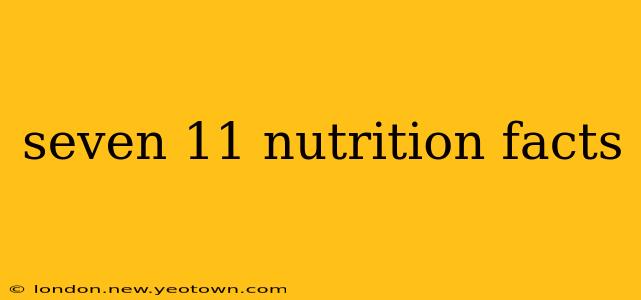 seven 11 nutrition facts