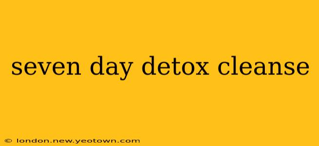 seven day detox cleanse