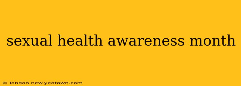 sexual health awareness month