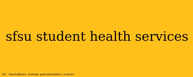 sfsu student health services